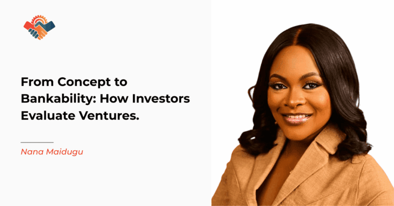 From Concept to Bankability: What Investors Really Look For